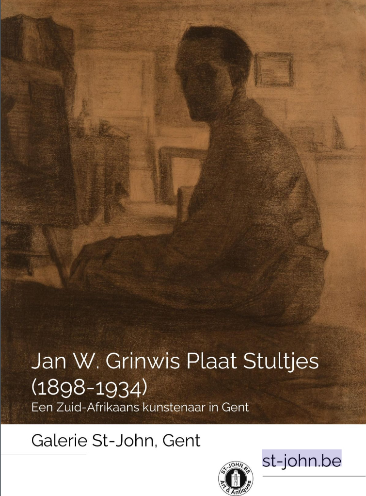 Jan Grinwis Plaat Stultjes (1898-1934): Een Zuid-Afrikaans kunstenaar in Gent — Verkoopscatalogus en biografie van Galerie St-John