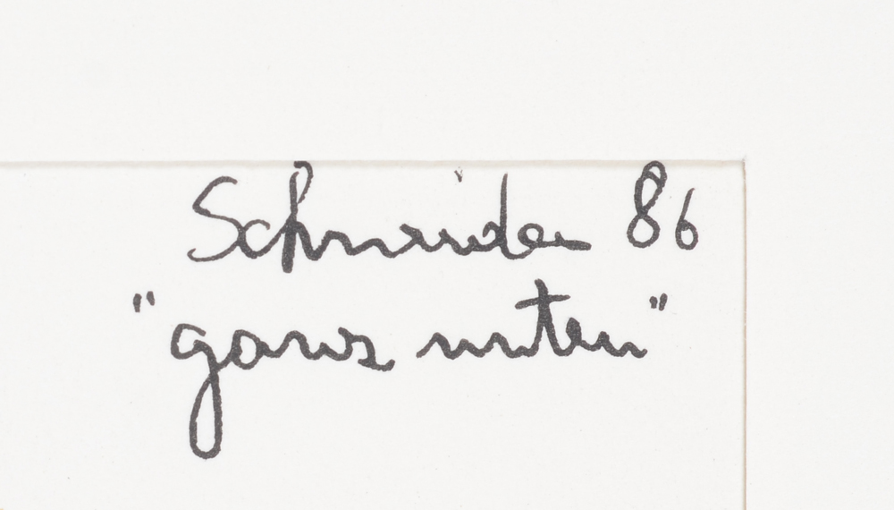 Jürgen Schneider 'Ganz Unten' signature — Signature of the artist, date and title on the top right.