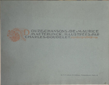 Maurice Maeterlinck and Charles Doudelet Douze Chansons 1896